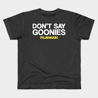 Filmwar "Don't Say Goonies" Kids T-Shirt